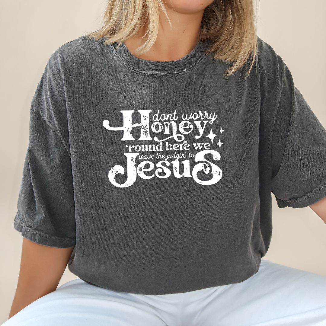 Leave The Judgin' To Jesus | Comfort Colors Ring-Spun Cotton | He Found Me | Christian Bible Verse Tee
