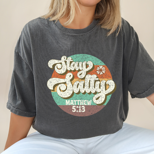 Stay Salty | Comfort Colors Ring-Spun Cotton | He Found Me | Christian Bible Verse Tee