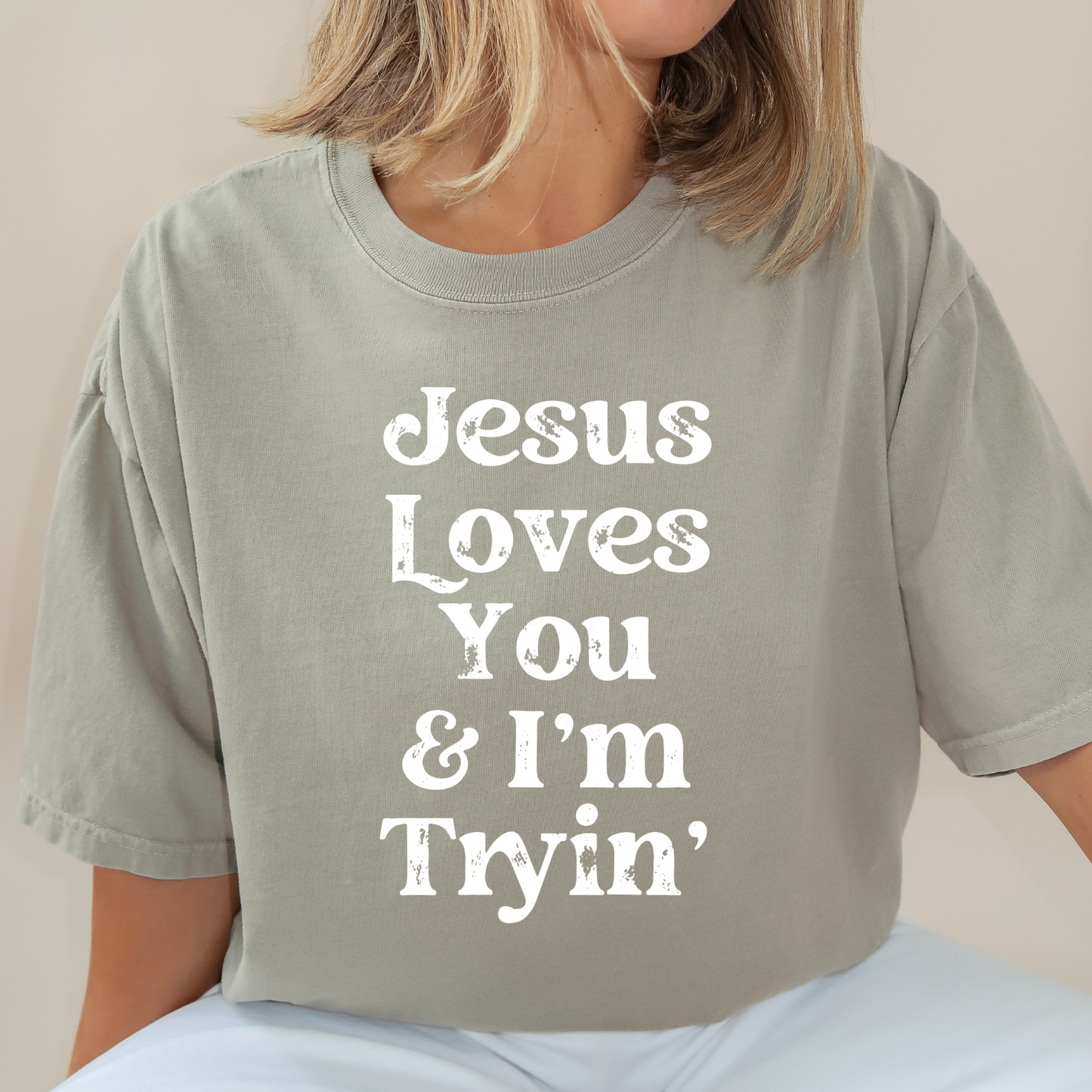 Jesus Loves You & I'm Tryin' | Comfort Colors Ring-Spun Cotton | He Found Me | Christian Bible Verse Tee